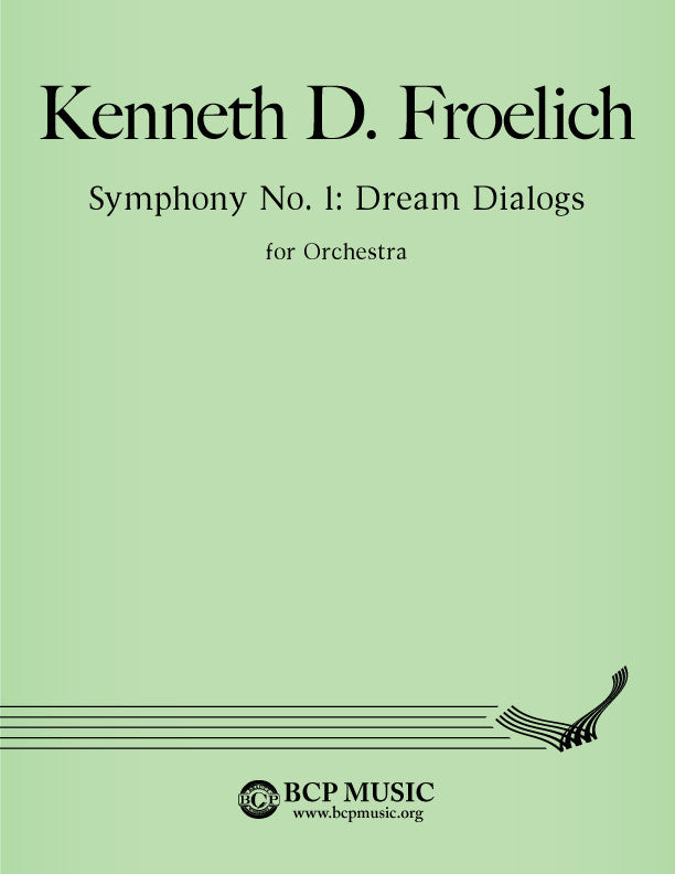 Kenneth Froelich - Symphony No. 1 "Dream Dialogues"