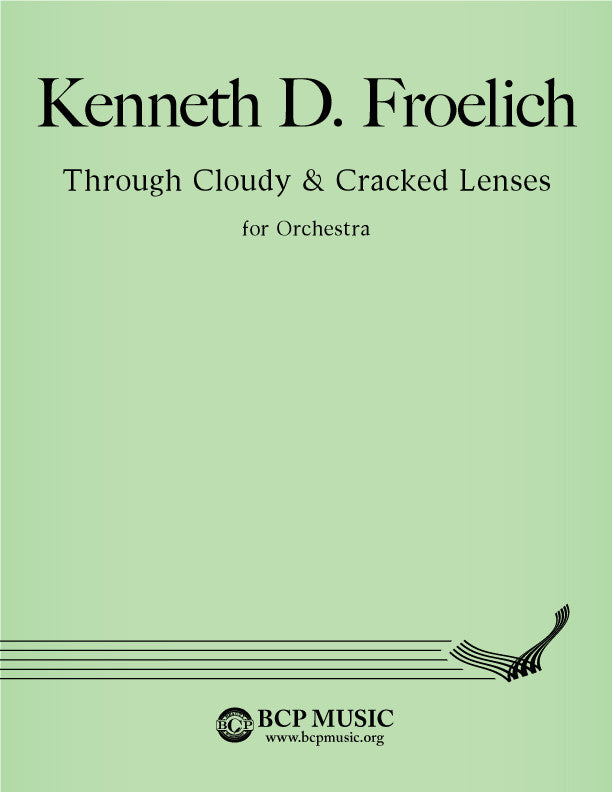 Kenneth Froelich - Through Cracked and Cloudy Lenses