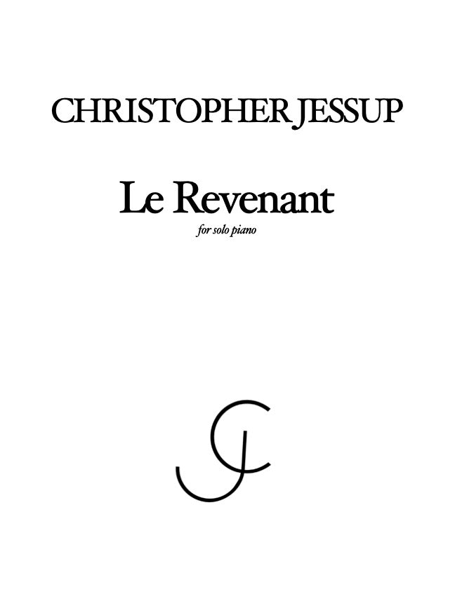 Christopher Jessup - Le Revenant for Solo Piano