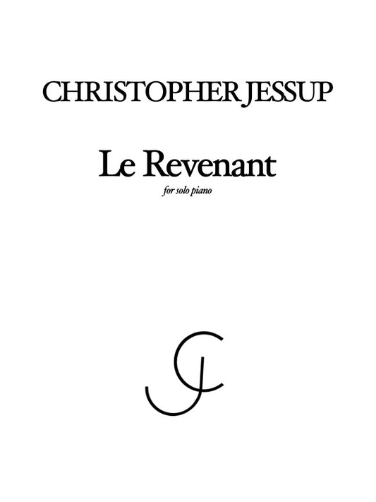 Christopher Jessup - Le Revenant for Solo Piano