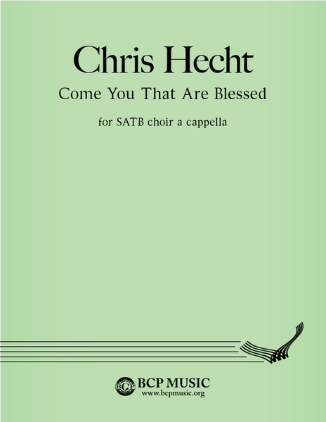 Christopher Hecht - Come You That Are Blessed