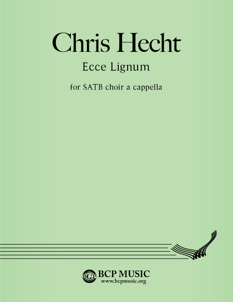 Christopher Hecht - Ecce Lignum Crucis