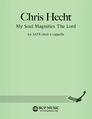 Christopher Hecht - My Soul Magnifies the Lord