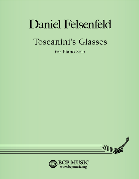 Daniel Felsenfeld - Toscanini's Glasses