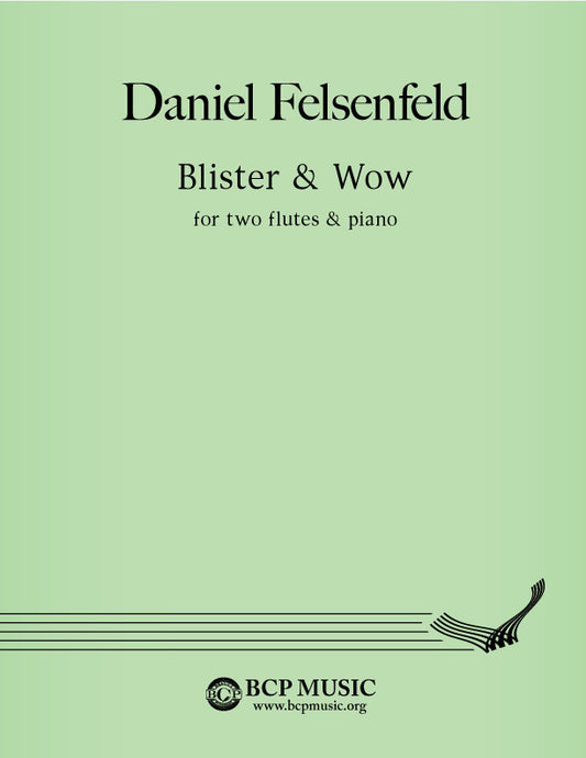 Daniel Felsenfeld - Blister & Wow