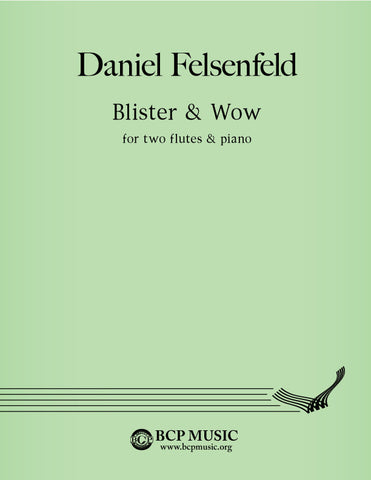 Daniel Felsenfeld - Blister & Wow