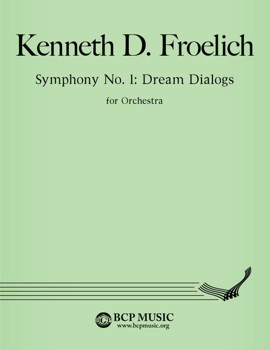 Kenneth Froelich - Symphony No. 1 "Dream Dialogues"