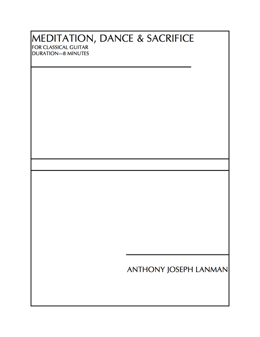 Anthony Joseph Lanman - Meditation, Dance, & Sacrifice